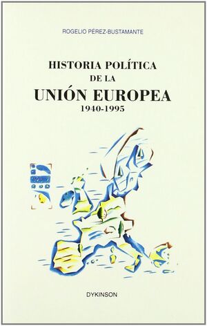 HISTORIA POLITICA DE LA UNION EUROPEA  1940-1995
