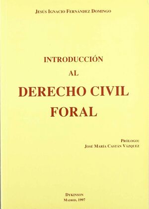 INTRODUCCION AL DERECHO CIVIL FORAL