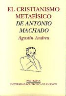 CRISTIANISMO METAFISICO DE ANTONIO MACHADO, EL