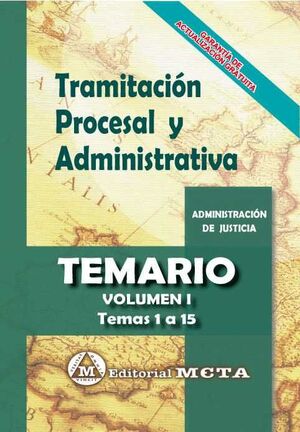 019 T1 TRAMITACIÓN PROCESAL Y ADMINISTRATIVA ADMINISTRACION DE JUSTICIA (TEMAS 1 A 15 )
