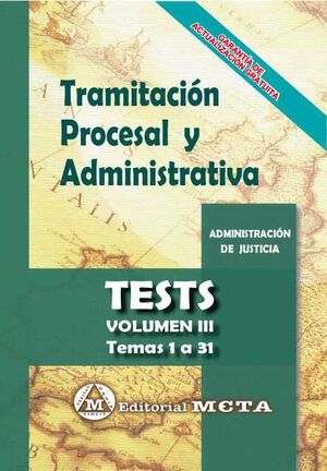 019 T3 TEST TRAMITACIÓN PROCESAL Y ADMINISTRATIVA ADMINISTRACION DE JUSTICIA ( TEMAS 1 A 31 )