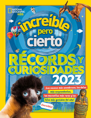 INCREÍBLE PERO CIERTO RÉCORDS Y CURIOSIDADES 2023