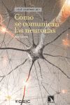 COMO SE COMUNICAN LAS NEURONAS -¿QUE SABEMOS DE?