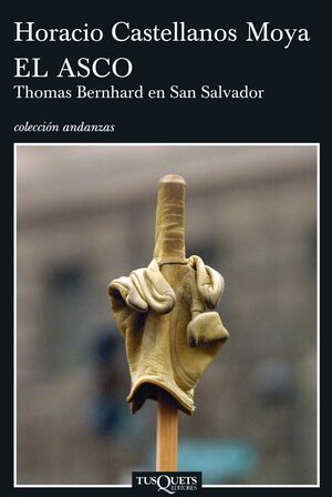 ASCO, EL. THOMAS BERNHARD EN SAN SALVADOR