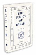 TRES JUEGOS DE BARAJA + BARAJA CARTAS (CON OCHO Y NUEVES)