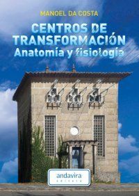 CENTROS DE TRANSFORMACION. ANATOMIA Y FISIOLOGIA