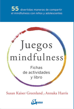 JUEGOS MINDFULNESS. FICHAS DE ACTIVIDADES Y LIBRO