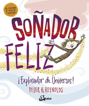 SOÑADOR FELIZ -¡EXPLORADOR DE UNIVERSOS!