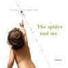 SPIDER AND ME, THE