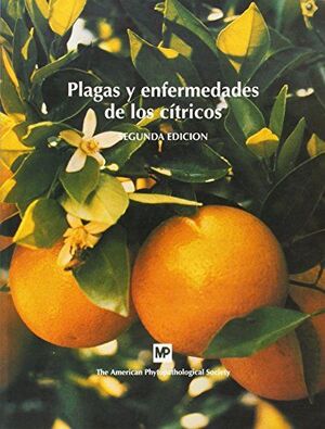 PLAGAS Y ENFERMEDADES DE LOS CITRICOS -2ª EDICION