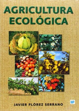 AGRICULTURA ECOLOGICA. MANUAL Y GUIA DIDACTICA