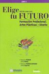 *** T/5. ELIGE TU FUTURO 2006-2007. FORMACION PROFESIONAL, ARTES....