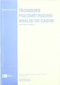 TÃ?Â¨CNIQUES PSICOMÃ?Â¨TRIQUES: ANÃ?Â LISI DE CASOS