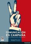 COMUNICACIÓN EN CAMPAÑA. DIRECCION DE CAMPAÑAS ELECTORALES Y MARKETIN POLITICO