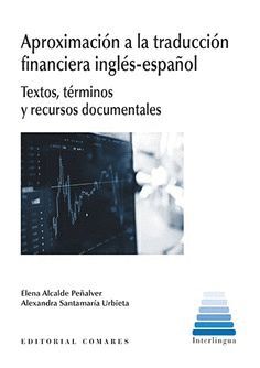 APROXIMACIÓN A LA TRADUCCIÓN FINANCIERA INGLÉS-ESPAÑOL. TEXTOS, TÉRMINOS Y RECUR