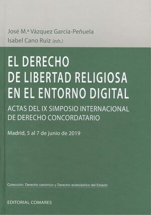 DERECHO DE LIBERTAD RELIGIOSA EN EL ENTORNO DIGITAL, EL
