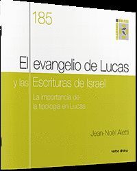 EL EVANGELIO DE LUCAS Y LAS ESCRITURAS DE ISRAEL