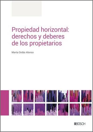 023 PROPIEDAD HORIZONTAL: DERECHOS Y DEBERES DE LOS PROPIETARIOS