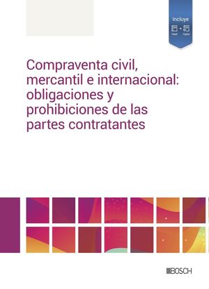 COMPRAVENTA CIVIL, MERCANTIL E INTERNACIONAL: OBLIGACIONES Y PROHIBICIONES DE LAS PARTES CONTRATANTES