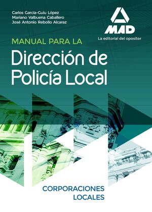 016 MANUAL PARA LA DIRECCION DE LA POLICIA LOCAL CORPORACIONES LOCALES