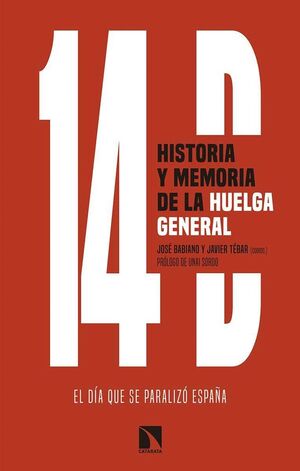 14 D, HISTORIA Y MEMORIA DE LA HUELGA GENERAL