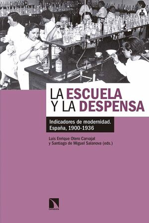 LA ESCUELA Y LA DESPENSA. INDICADORES DE MODERNIDAD.ESPAÑA, 1900-1936