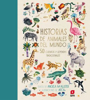 HISTORIAS DE ANIMALES DEL MUNDO. 50 CUENTOS Y LEYENDAS TRADICIONLES