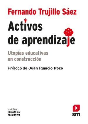 ACTIVOS DE APRENDIZAJE.UTOPIAS EDUCATIVA