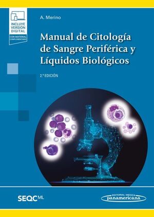 MANUAL DE CITOLOGÍA DE SANGRE PERIFÉRICA Y LÍQUIDOS BIOLÓGICOS (INCLUYE VERSIÓN DIGITAL)
