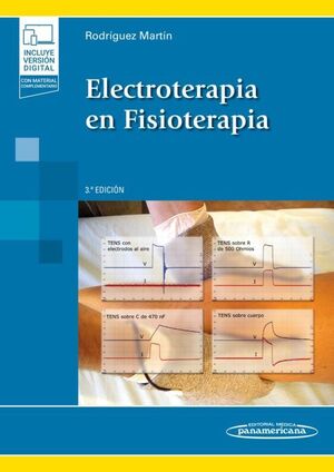 ELECTROTERAPIA EN FISIOTERAPIA (INCLUYE VERSIÓN DIGITAL)