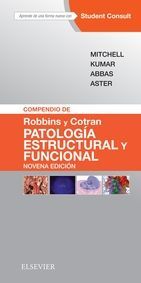 COMPENDIO DE ROBINS Y COTRAN PATOLOGIA ESTRUCTURAL Y FUNCIONAL