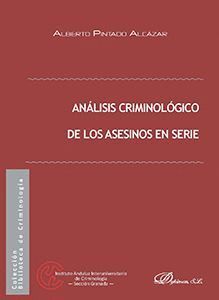 ANALISIS CRIMINOLOGICO DE LOS ASESINOS EN SERIE