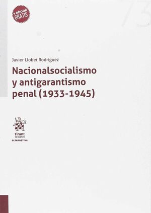 NACIONALISMO Y ANTIGARANTISMO PENAL (1933-1945)