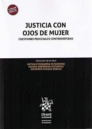JUSTICIA CON OJOS DE MUJER. CUESTIONES PROCESALES CONTROVERTIDAS