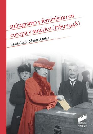 SUGRAGUISMO Y FEMINISMO EN EUROPA Y AMERICA (1789-1948)