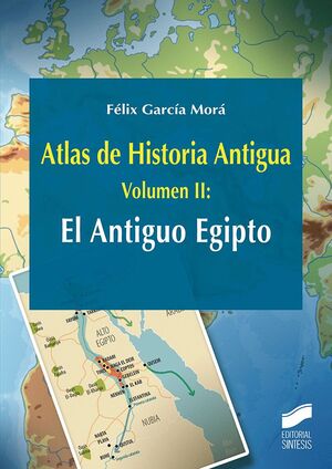 T2 ATLAS DE HISTORIA ANTIGUA: EL ANTIGUO EGIPTO
