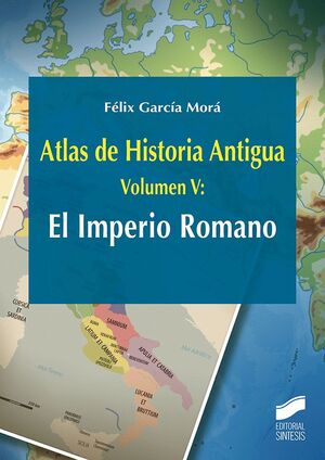 T5 ATLAS DE HISTORIA ANTIGUA: EL IMPERIO ROMANO