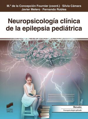 NEUROPSICOLOGIA CLINICA DE LA EPILEPSIA PEDIÁTRICA