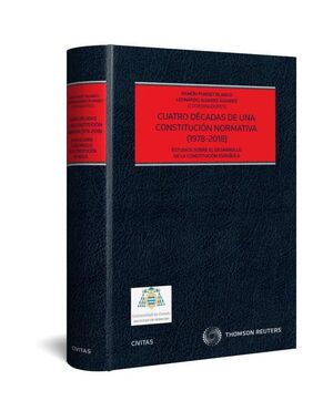 CUATRO DÉCADAS DE UNA CONSTITUCIÓN NORMATIVA (1978-2018) (SOLO PAPEL)