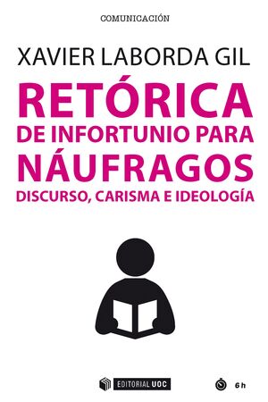 RETÓRICA DE INFORTUNIO PARA NÁUFRAGOS