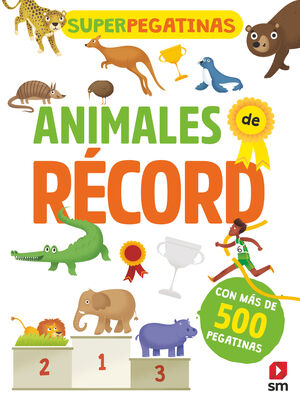 ANIMALES DE RECORD. SUPERPEGATINAS