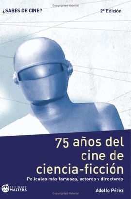 75 AÑOS DEL CINE DE CIENCIA-FICCION