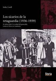 SICARIOS DE LA RETAGUARDIA (1936-1939), LOS.