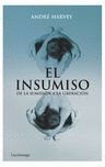 INSUMISO, EL. DE LA SUMISION A LA LIBERACION