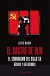 SASTRE DE ULM, EL. EL COMUNISMO DEL SIGLO XX.HECHOS Y REFLEXIONES