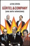 GURTEL & COMPANY. UNA SERIE VALENCIANA
