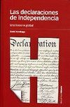 DECLARACIONES DE INDEPENDENCIA, LAS. UNA HISTORIA GLOBAL