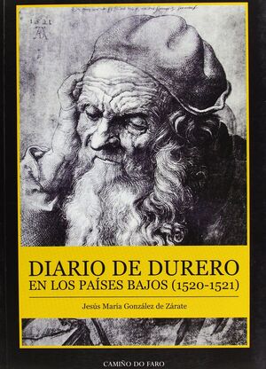 DIARIO DE DURERO EN LOS PAISES BAJOS (1520-1521)