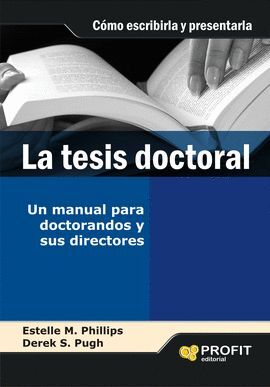 TESIS DOCTORAL, LA. UN MANUAL PARA ESTUDIANTES Y SUS DIRECTORES