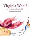 VIRGINIA WOOLF LA ESCRITORA DE LO INVISIBLE